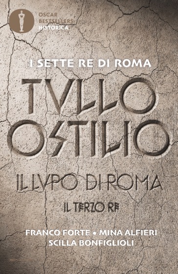 Tullo Ostilio. Il lupo di Roma. Il terzo re
