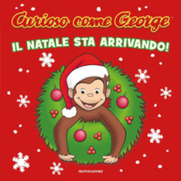 Il Natale sta arrivando! Curioso come George. Ediz. a colori