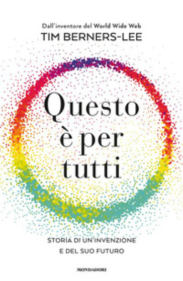 QUESTO &Egrave; PER TUTTI. STORIA DI UN'INVENZI