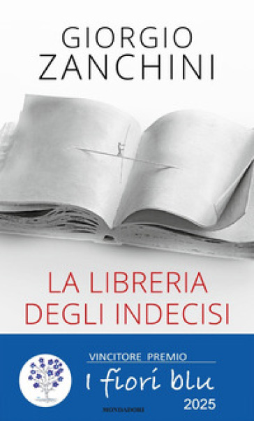 La libreria degli indecisi. Letture che ci insegnano il coraggio di non scegliere