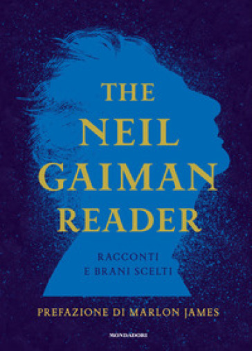 THE NEIL GAIMAN READER. RACCONTI E BRANI