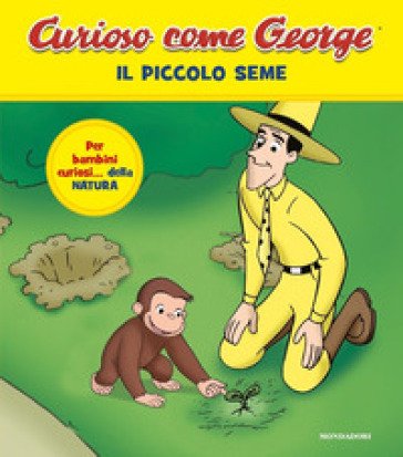 IL PICCOLO SEME. CURIOSO COME GEORGE. ED