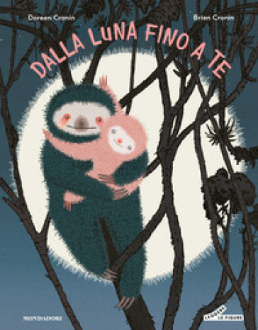 DALLA LUNA FINO A TE. EDIZ. A COLORI