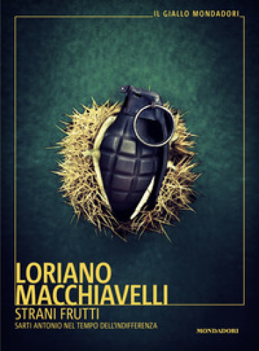 STRANI FRUTTI. SARTI ANTONIO NEL TEMPO D