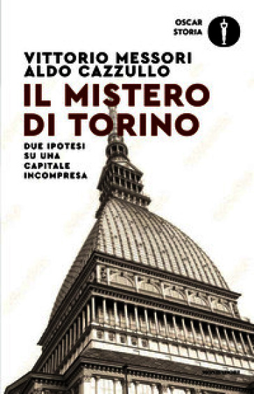 Il mistero di Torino. Due ipotesi su una capitale incompresa