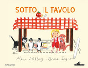 SOTTO IL TAVOLO. EDIZ. A COLORI