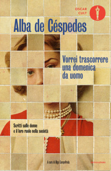 Vorrei trascorrere una domenica da uomo. Scritti sulle donne e il loro ruolo nella società
