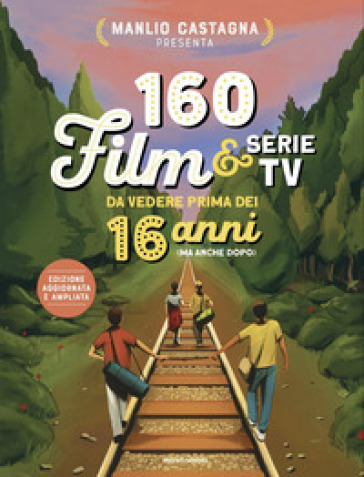 160 FILM E SERIE TV DA VEDERE PRIMA DEI