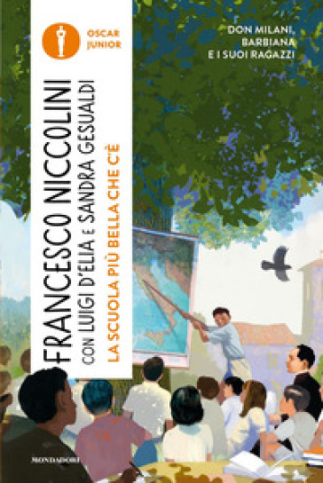 LA SCUOLA PI&Ugrave; BELLA CHE C'&Egrave;. DON MILANI,