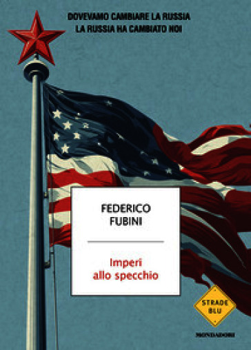 Imperi allo specchio. Dovevamo cambiare la Russia. La Russia ha cambiato noi