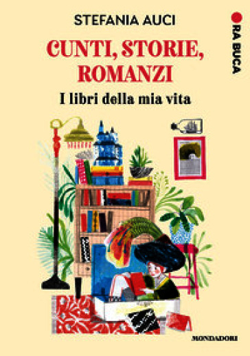 Cunti, storie, romanzi. I libri della mia vita
