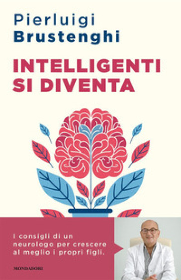 INTELLIGENTI SI DIVENTA. COME FAVORIRE L
