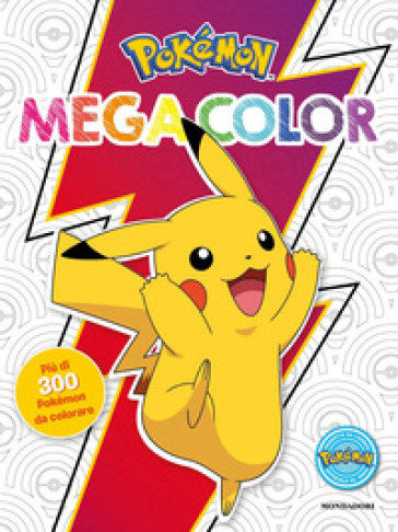 POK&Eacute;MON. MEGA COLOR. EDIZ. ILLUSTRATA
