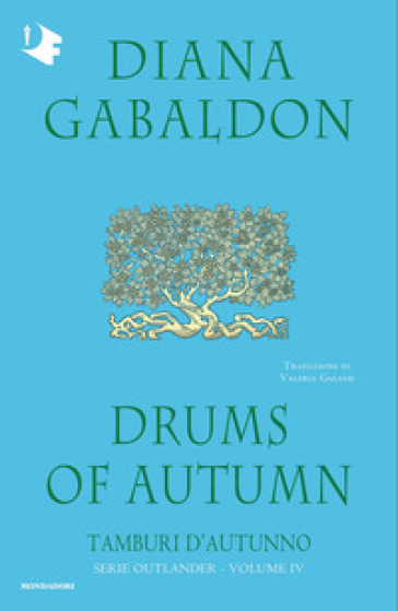 Drums of autumn. Tamburi d'autunno. Outlander. Vol. 4
