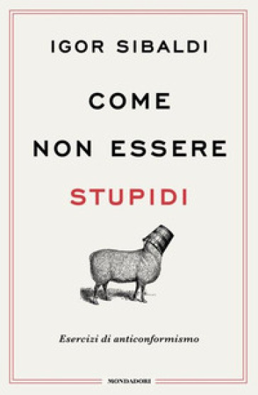COME NON ESSERE STUPIDI. ESERCIZI DI ANT