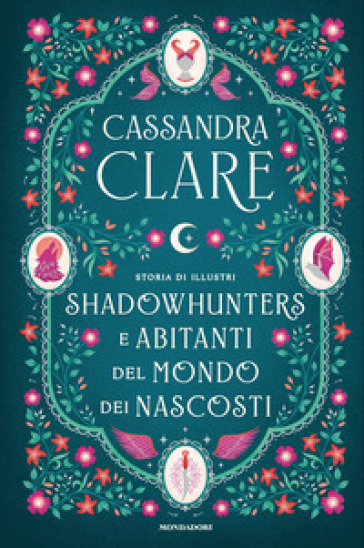 Storia di illustri Shadowhunters e Abitanti del mondo dei Nascosti