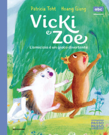 VIKI E ZOE. L'AMICIZIA &Egrave; UN GIOCO DIVERT