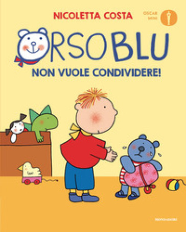Orso Blu non vuole condividere! Ediz. a colori