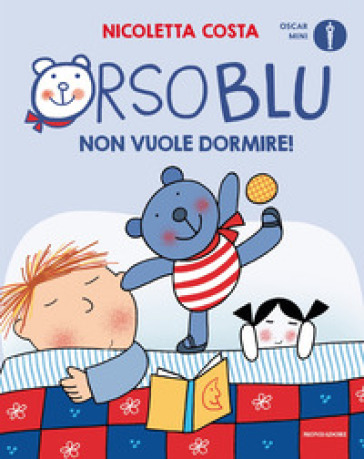 Orso Blu non vuole dormire! Ediz. a colori