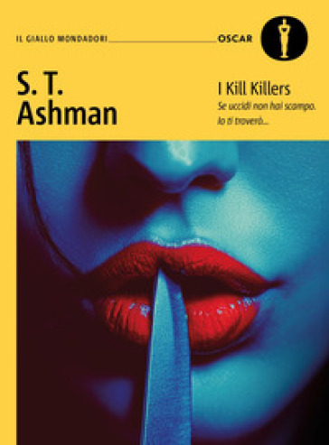 I kill killers. Ediz. italiana