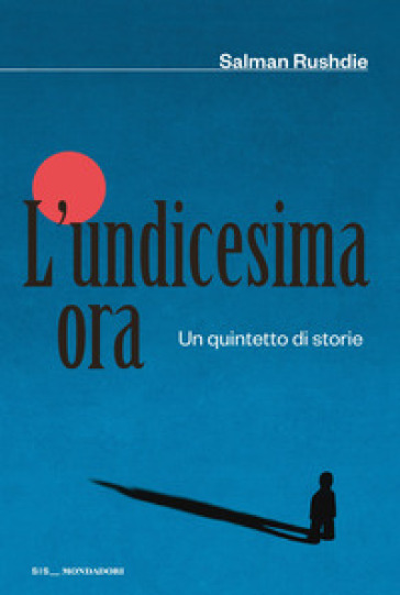 L'UNDICESIMA ORA. UN QUINTETTO DI STORIE