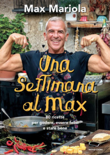 UNA SETTIMANA AL MAX. 80 RICETTE PER GOD