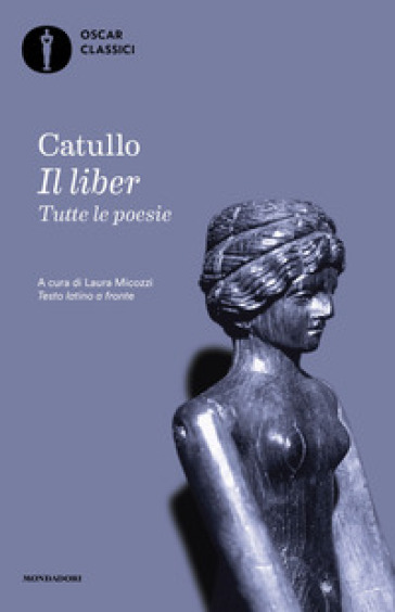 Il liber. Tutte le poesie. Testo latino a fronte