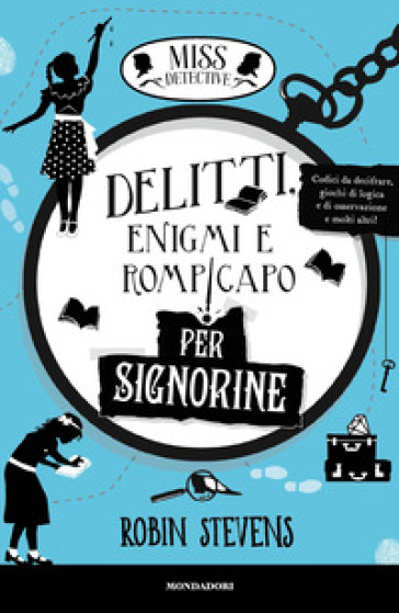 DELITTI, ENIGMI E ROMPICAPO PER SIGNORIN