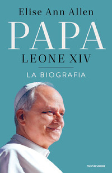 PAPA LEONE XIV. LA BIOGRAFIA