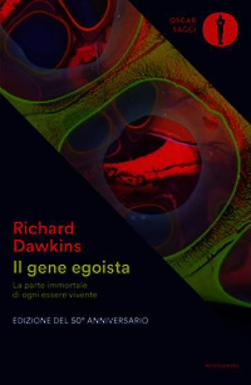 Il gene egoista. La parte immortale di ogni essere vivente