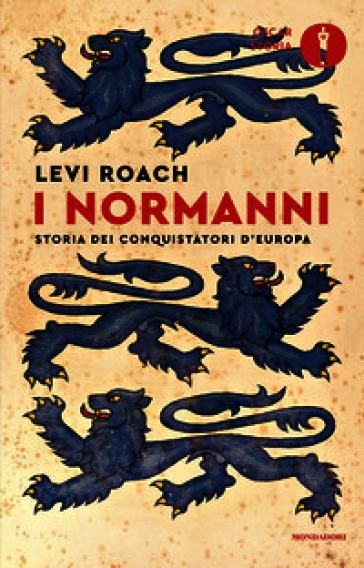 I normanni. Storia dei conquistatori d'Europa