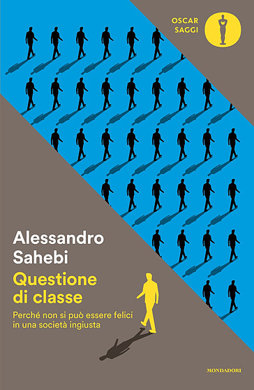 Questione di classe. Perché non si può essere felici in una società ingiusta