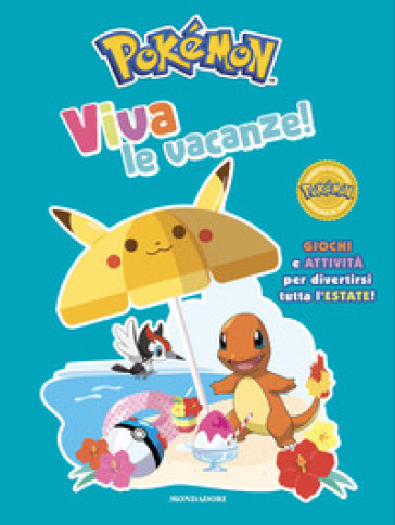 POK&Eacute;MON. VIVA LE VACANZE! GIOCHI E ATTIV