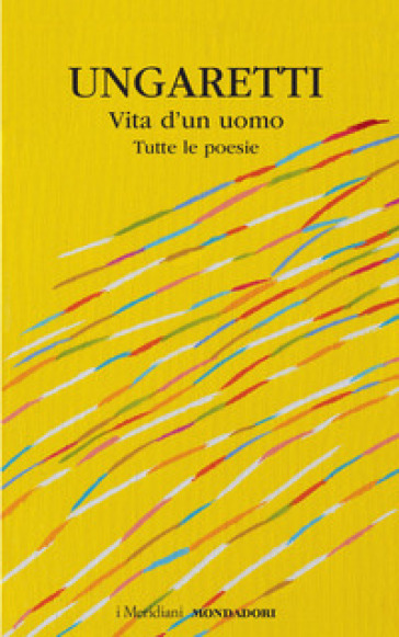 Vita d'un uomo. Tutte le poesie
