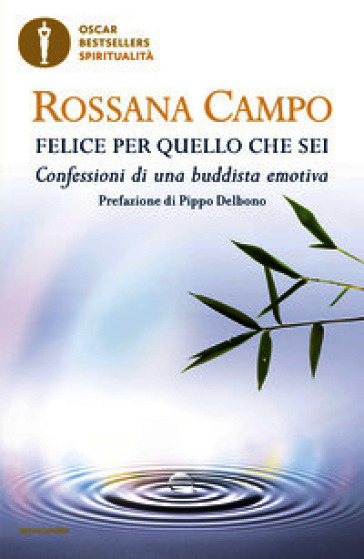 Felice per quello che sei. Confessioni di una buddista emotiva