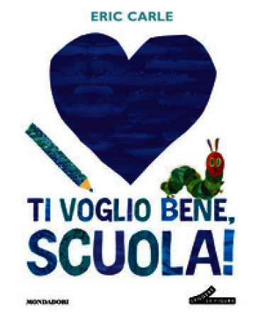 Ti voglio bene, scuola! Ediz. a colori
