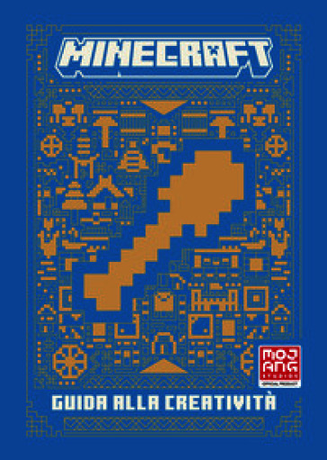 MINECRAFT. GUIDA ALLA CREATIVIT&Agrave;. NUOVA