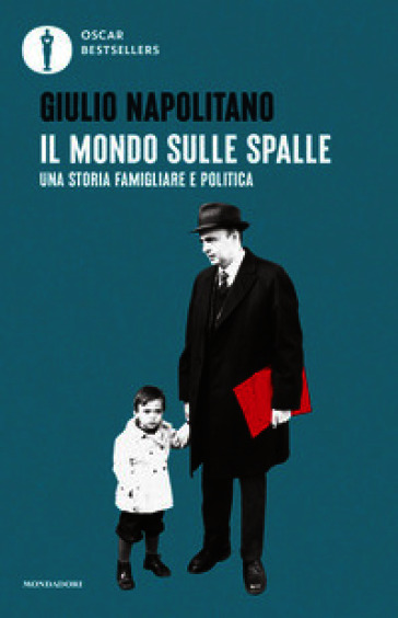 Il mondo sulle spalle. Una storia familiare e politica