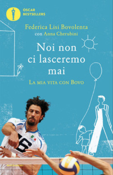 Noi non ci lasceremo mai. La mia vita con Bovo