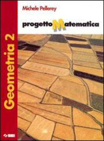 Progetto matematica. Geometria. Per la Scuola media. Con espansione online. Vol. 2