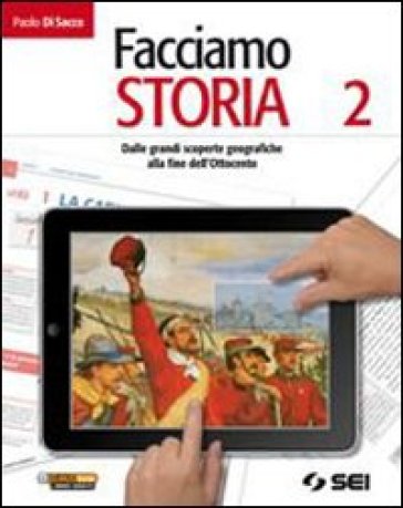 Facciamo storia. Per la Scuola media. Vol. 2: Dalle grandi scoperte geografiche alla fine dell'Ottocento