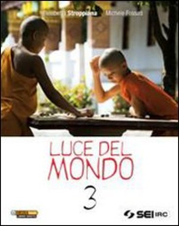 Luce Del Mondo. Per La Scuola Media (Vol. 3)