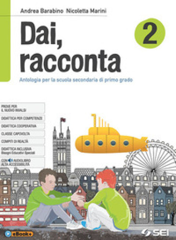 Dai, racconta-Letteratura italiana dalle origini all'età contemporanea-Teatro. Per la Scuola media. Con ebook. Con espansione online. Vol. 2