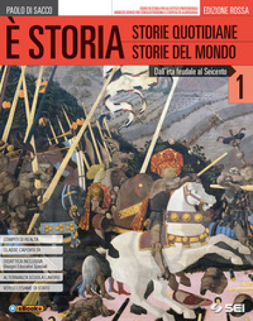 È storia. Ediz rossa. Con atalante geostorico. Con percorso storia enogastronomia e osp. alberg. Per gli Ist. tecnici e professionali. Con ebook. Con