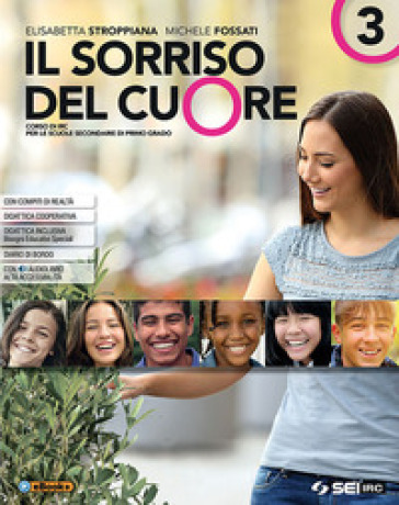 Il sorriso del cuore. Con nulla osta CEI. Per la Scuola media. Con ebook. Con espansione online. Vol. 3