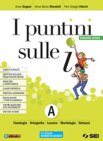 I puntini sulle i. Ediz. verde. Semipack. Per la Scuola media. Con Contenuto digitale per accesso online. Con Contenuto digitale per download. Con DVD-ROM. Vol. A: Schede di lessico, schemi di sintesi e ripasso, laboratorio