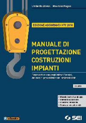 Manuale di progettazione costruzioni impianti. NTC 2018. Per gli Ist. tecnici e professionali. Con e-book. Con espansione online. Con DVD-ROM