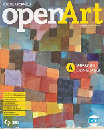 Open art. Corso di arte e immagine. Con laboratorio delle competenze. Per la Scuola media. Con e-book. Con espansione online. Vol. A-B: Immagini e linguaggi-Immagini nel tempo