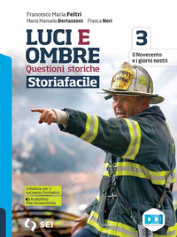 Luci ed ombre. Questioni storiche. Storiafacile. Per le Scuole superiori. Con e-book. Con espansione online. Vol. 3