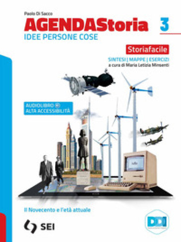 Agenda storia. Idee persone cose. Storiafacile. Strumenti complementari per la didattica inclusiva. Per le Scuole superiori. Con e-book. Con espansione online. Vol. 3